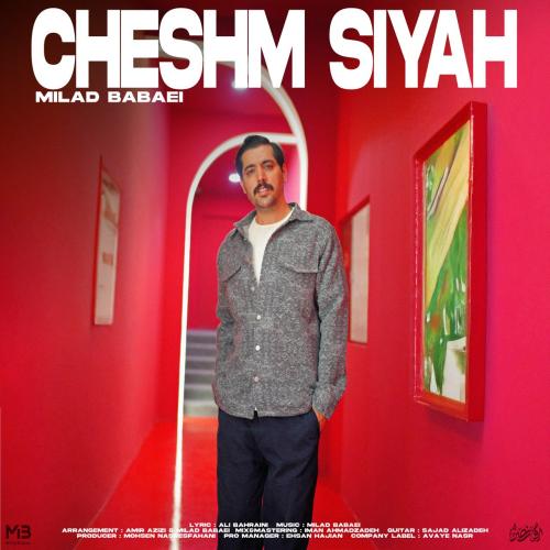 دانلود آهنگ جدید میلاد بابایی با عنوان چشم سیاه